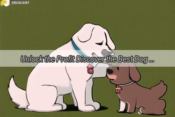 Unlock the Profit Discover the Best Dog Breeds for Livestock Farming Success